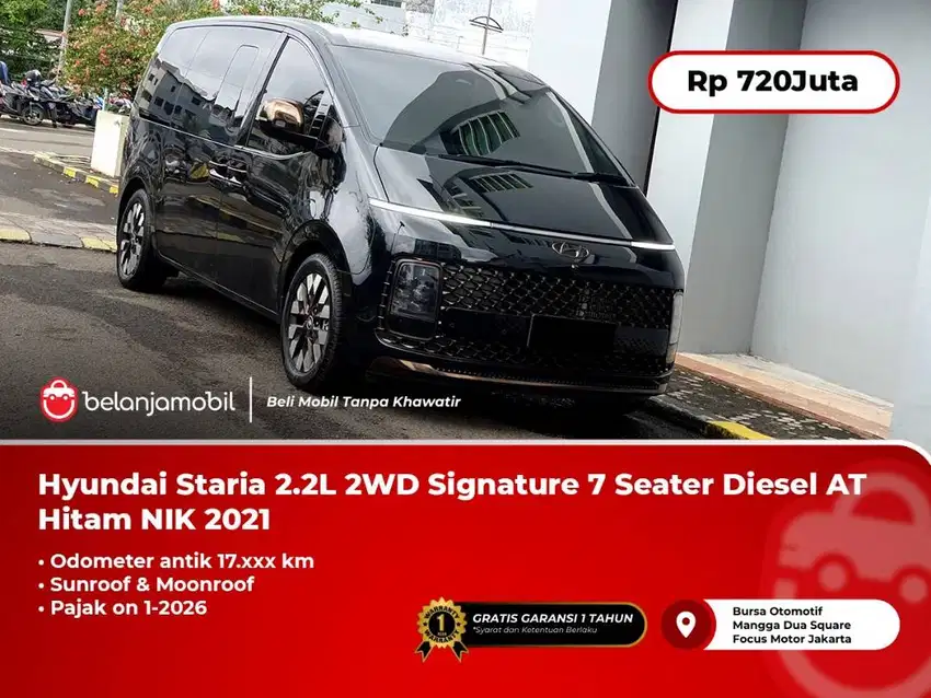 [PAJAK BULAN 1-2026] Hyundai Staria 2.2L 2WD Signature 7 Seat AT 2021