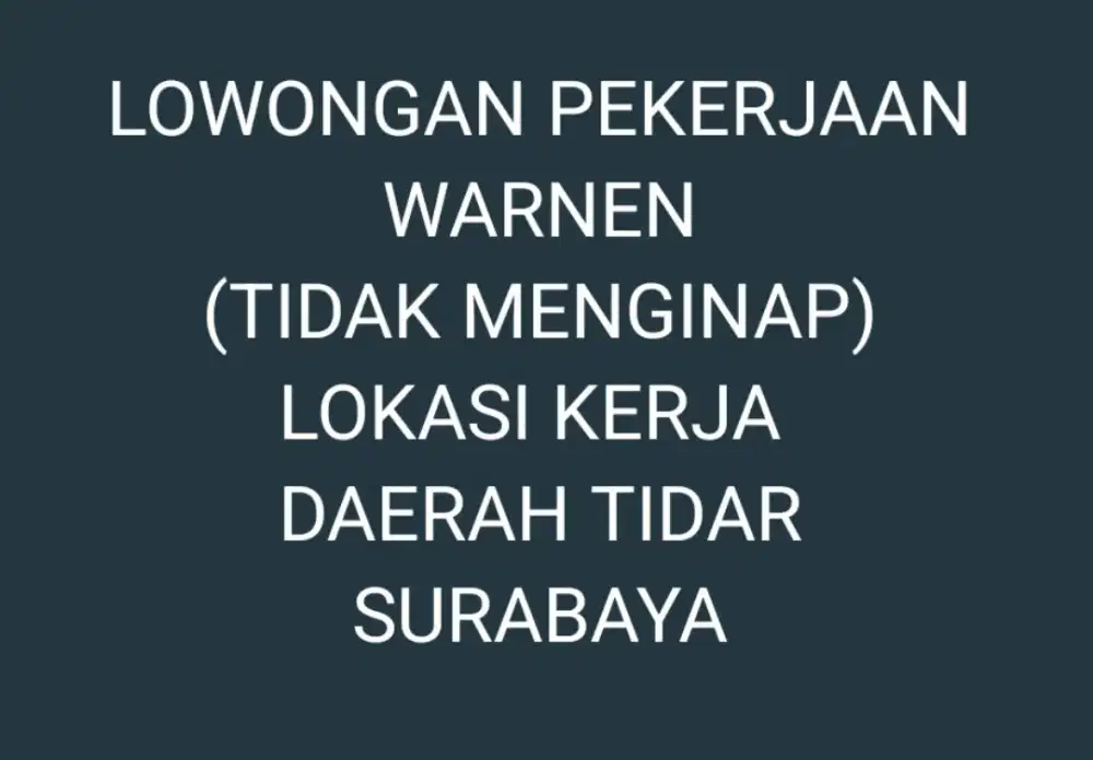 DIBUTUHKAN WARNEN (TIDAK MENGINAP)