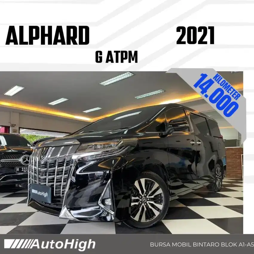 DP10% [Km14.000] Alphard G ATPM 2021 Black Reg 2022 #AUTOHIGH
