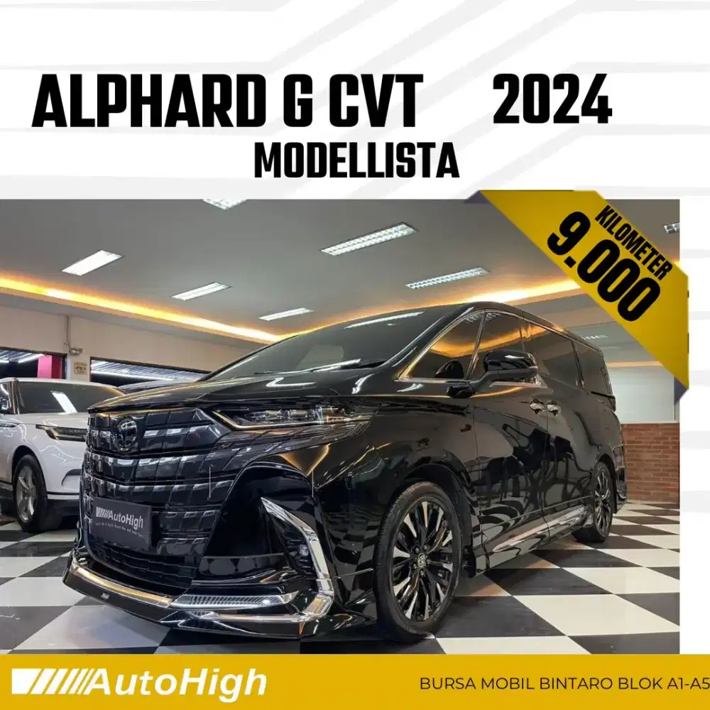 DP10% [Km9.000] Alphard G Modellista 2024 Black Reg 2023 #AUTOHIGH