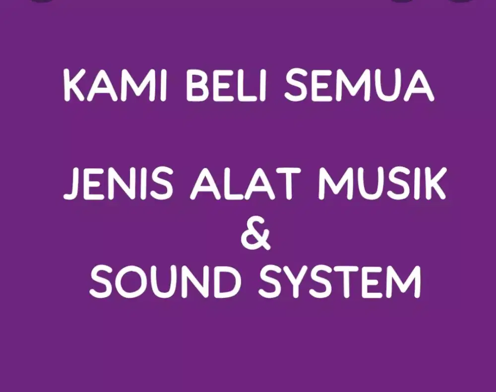 KAMI BELI SEMUA JENIS ALAT MUSIK & SOUND SYSTEM