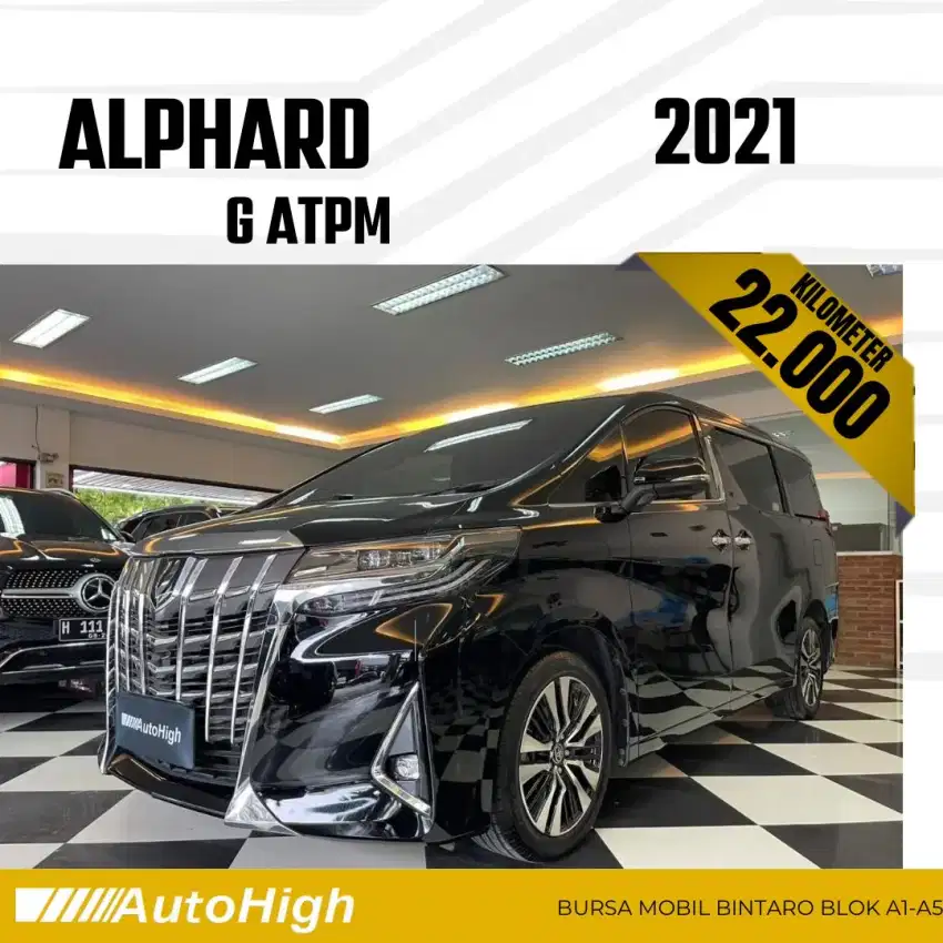 DP10% [Km22.000] Alphard G ATPM 2021 Black Reg 2020 #AUTOHIGH