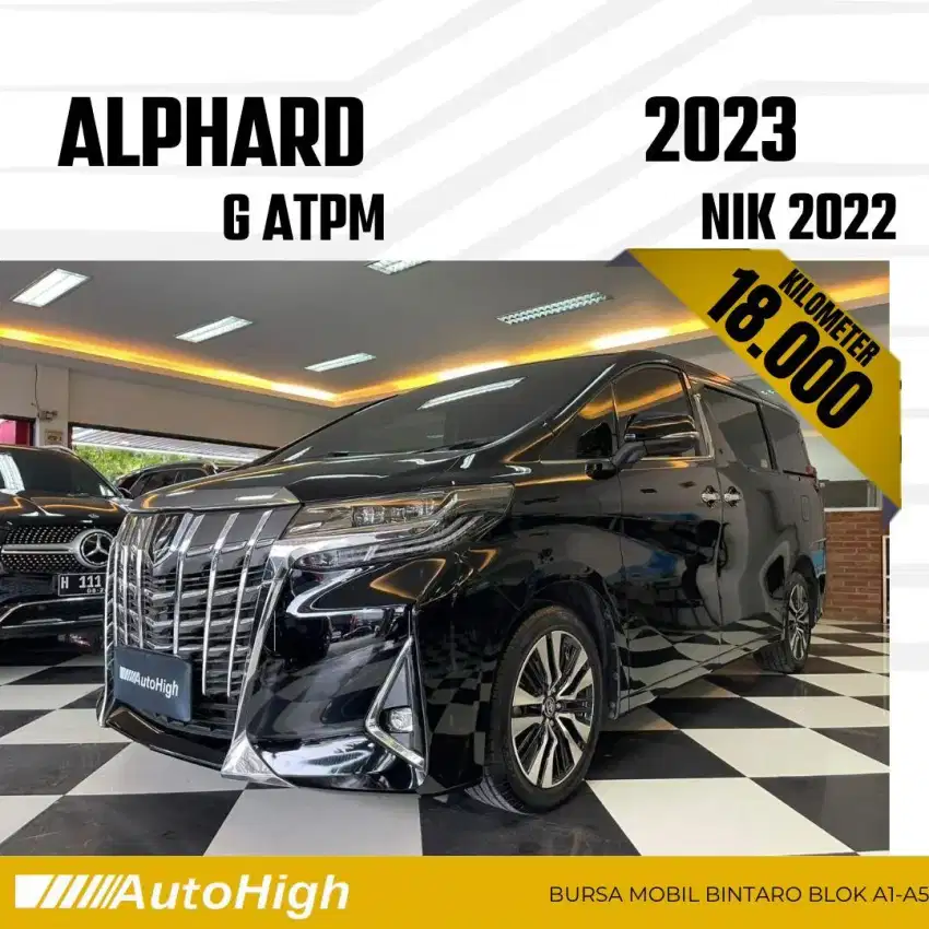 DP10% [Km18.000] Alphard G ATPM 2022 Black Reg 2020 #AUTOHIGH