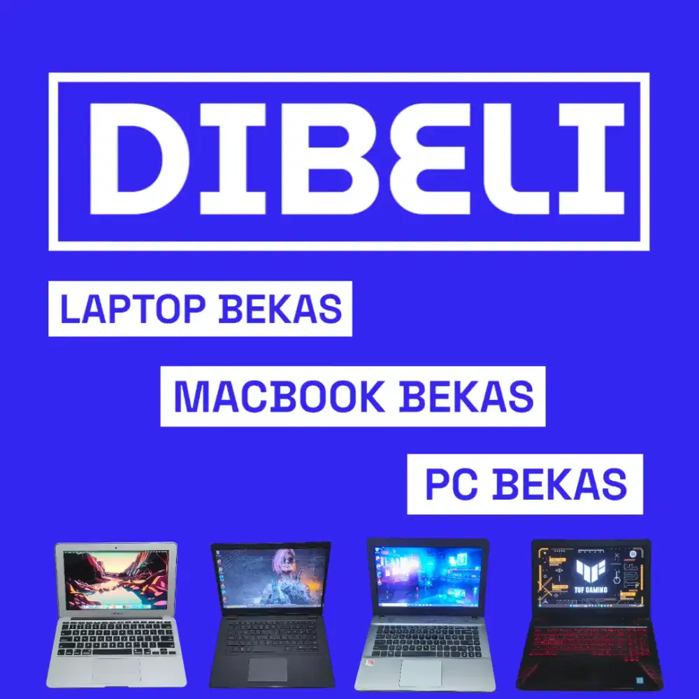 DICARI DITAMPUNG DIBELI LAPTOP BEKAS SEGALA MERK. DIJEMPUT KE LOKASI