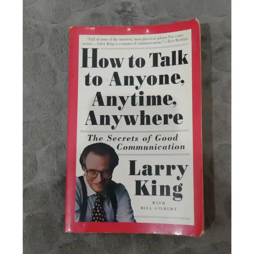 How to Talk to Anyone, Anytime, Anywhere ORIGINAL