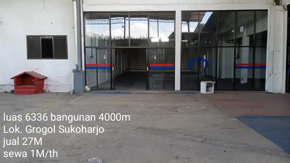 Jual gudang lokasi grogol solo baru luas 6336mtr harga 27Myd nego