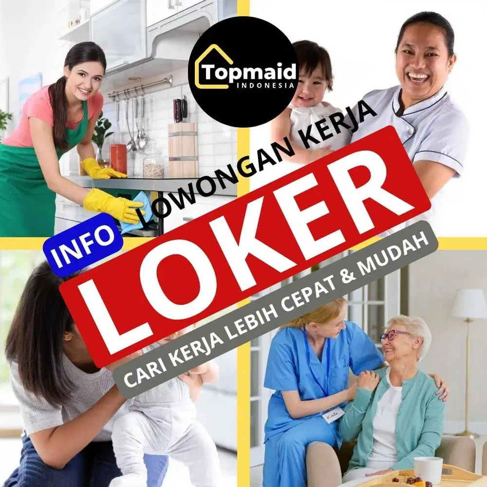 LANGSUNG KERJA!! LOKER BABYSITTER, SUSTER LANSIA, ART, DAN SUPIR