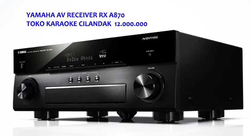 AV RECEIVER YAMAHA RX A870 7.2 CH  SUARA MANTAB HARGA 12 JUTA  TOKO KA
