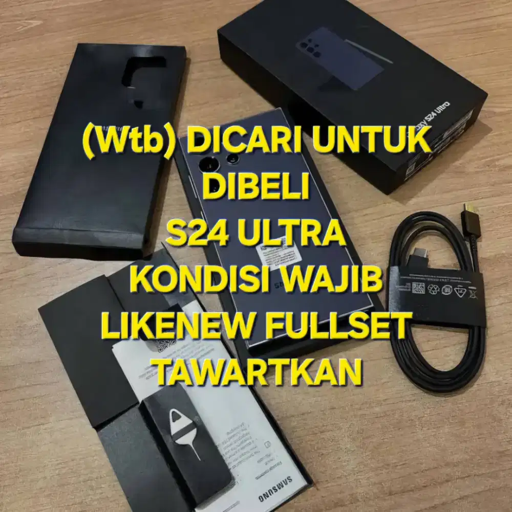 DICARI MENCARI SAMSUNG S24 ULTRA WAJIB FULLSET MULUS TAWARKAN