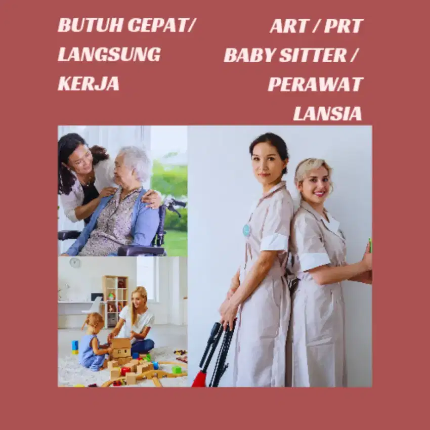 Butuh Cepat ART/PRT, Babysitter, Perawat Lansia. Siap Langsung Kerja