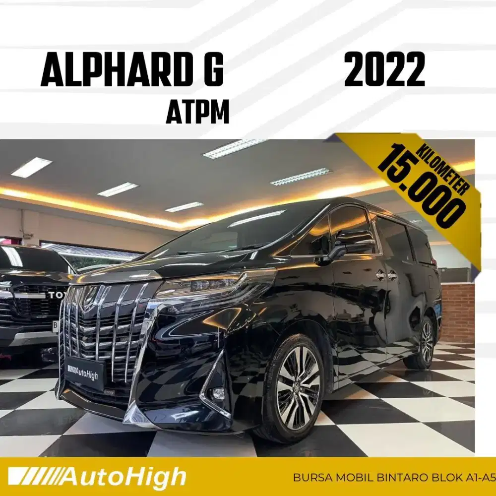 DP10% [Km15.000] Alphard G ATPM 2022 Black Reg 2020 #AUTOHIGH