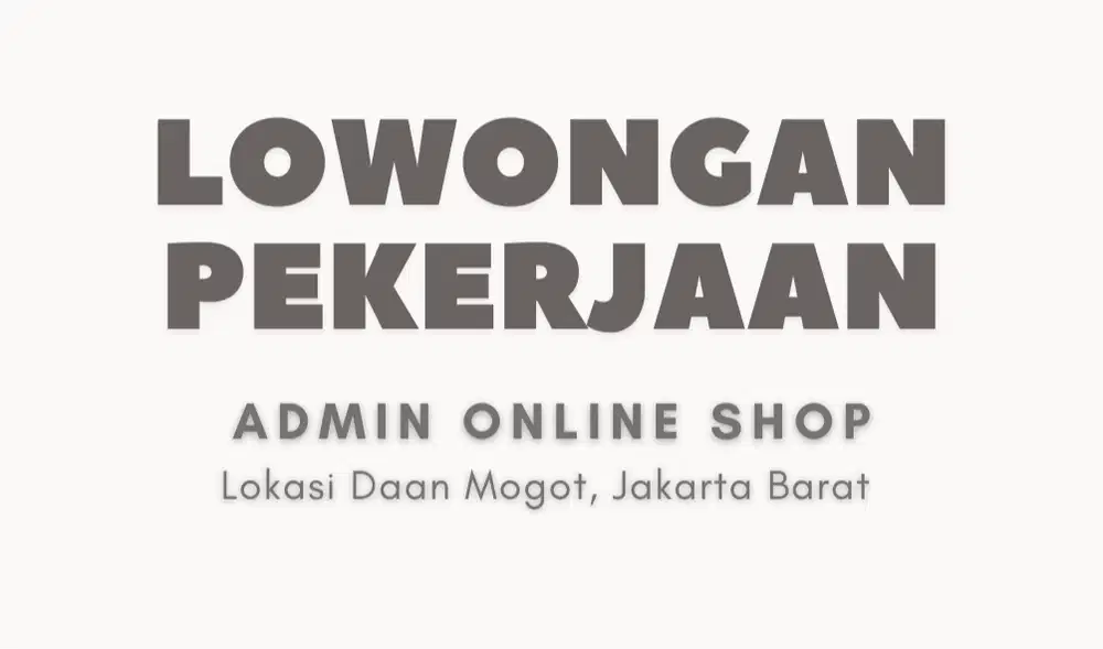 Admin Online Shop - Kalideres, Jakarta Barat