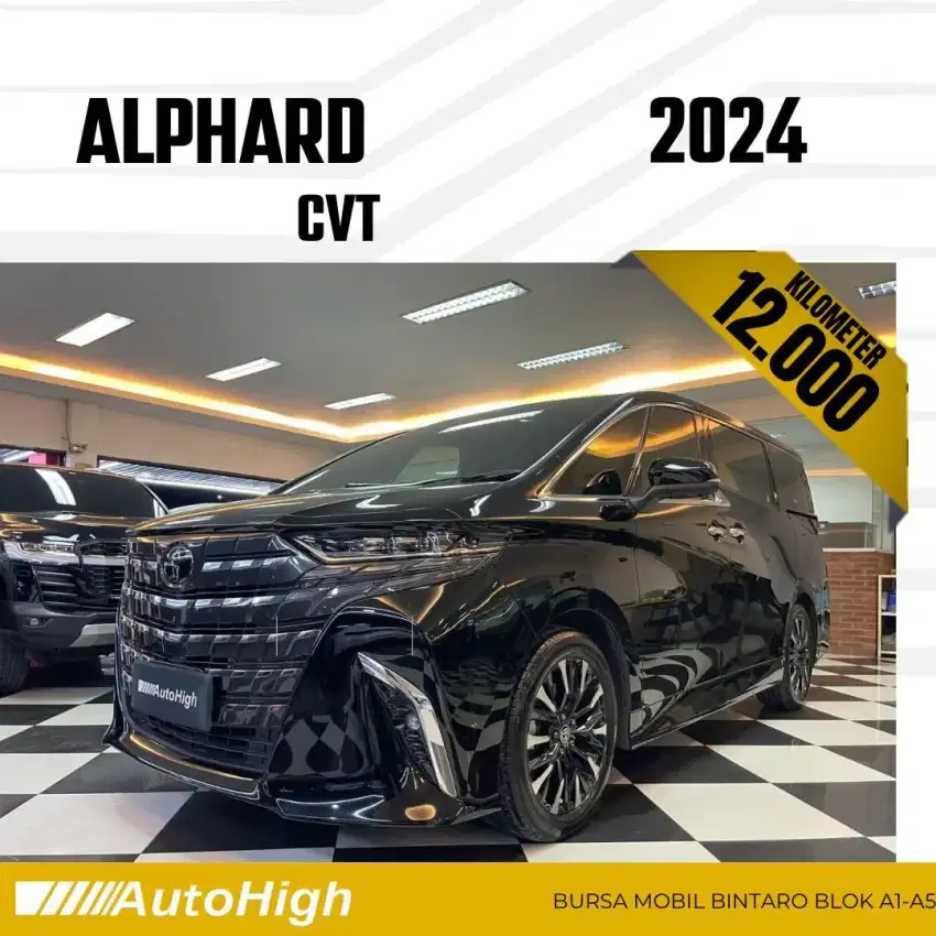 DP10% [Km12.000] Alphard G 2024 Black Reg 2025 #AUTOHIGH
