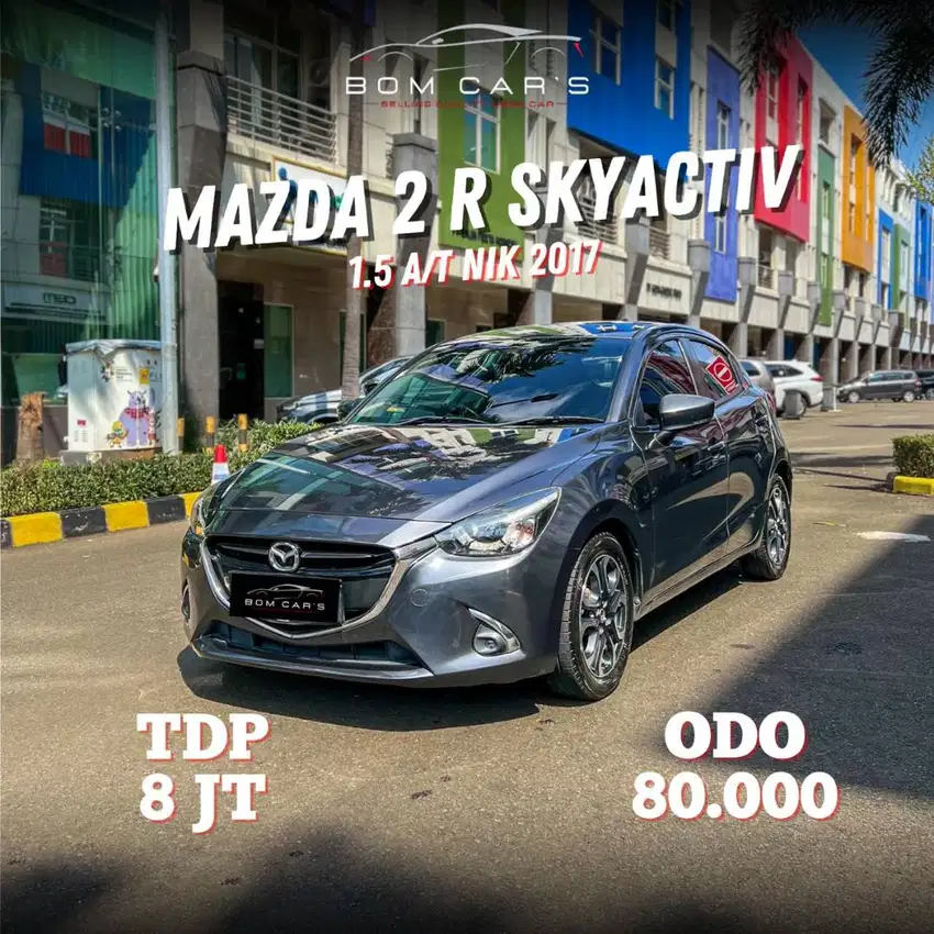 [ TDP 8 JUTA ] MAZDA 2 1.5 R SKYACTIVE A/T NIK.2017