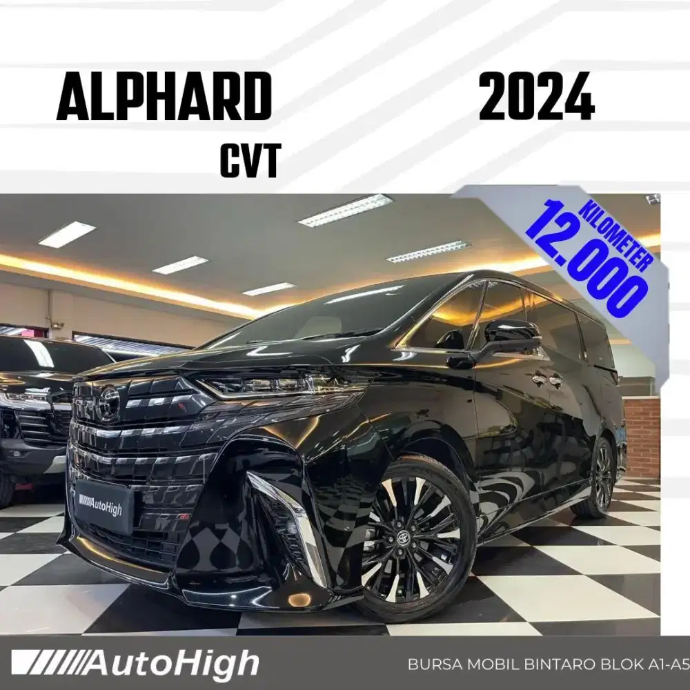 DP10% [Km12.000] Alphard G 2024 Black Reg 2023 Modellista #AUTOHIGH