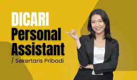 Dicari Personal Assistant / Sekertaris Pribadi