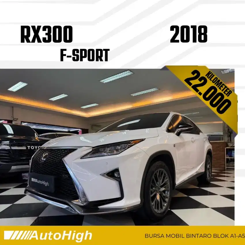 DP10% [Km22.000] RX300 F-Sport 2018 White / RX 300 Reg 2017 #AUTOHIGH