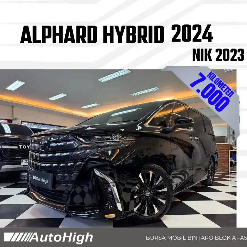 DP10% [Km7.000] Alphard HEV Hybrid 2023 Black Reg 2024 #AUTOHIGH