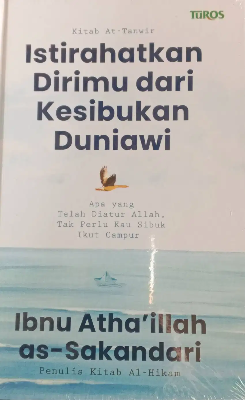 Buku istirahatkan dirimu dari kesibukan duniawi.