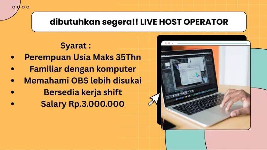 DIBUTUHKAN SEGERA HOST LIVE OPERATOR