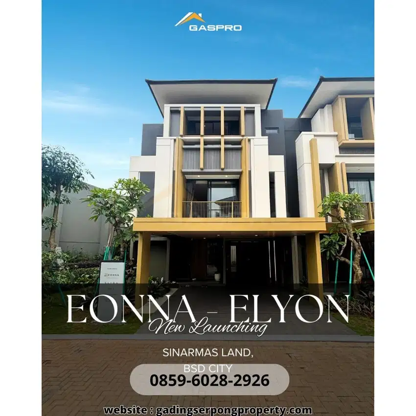 Elyon Eonna Privillage Dp 0%! Kpr Auto Approve Early Bird Dp Nol Bsd