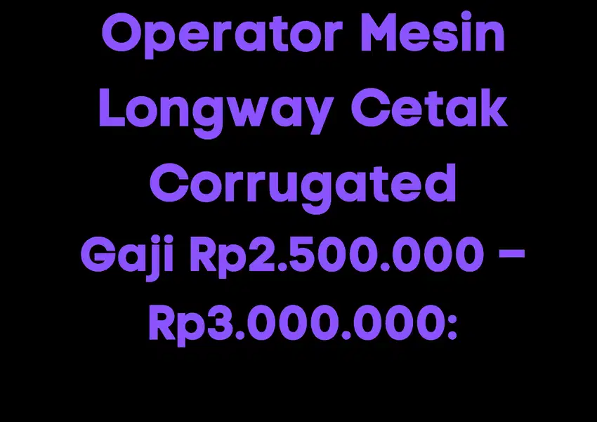 Operator Mesin Longway Cetak Corrugated