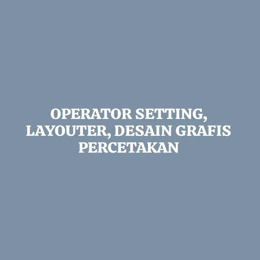 setting, Layouter & desain grafis