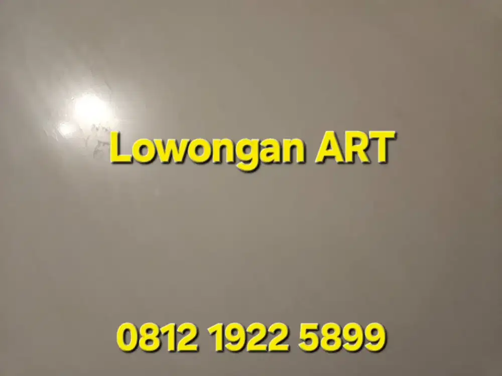 LOWONGAN ART / pembantu rumah tangga