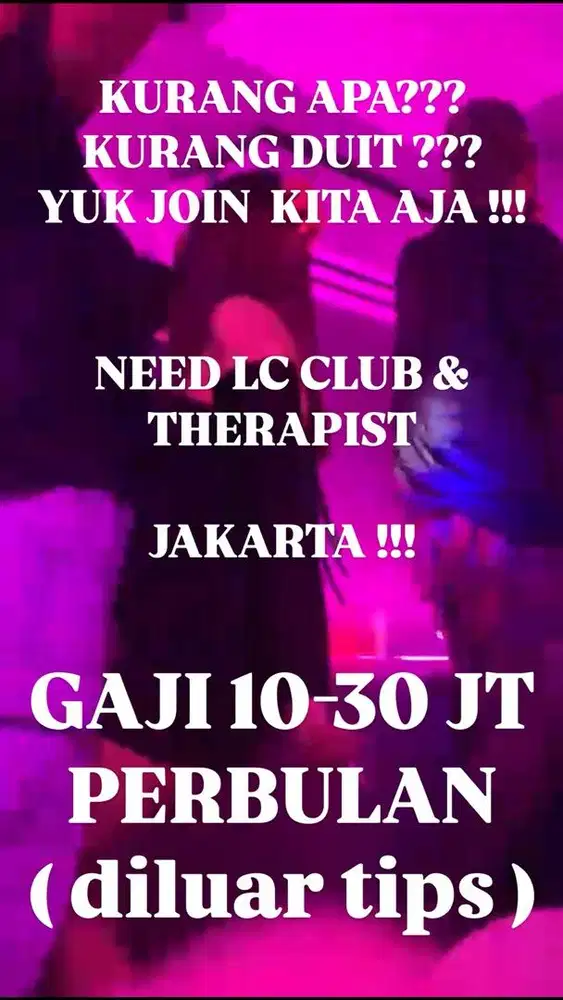 LOKER LC THERAPIST PIJAT FREELANCE CLUB KARAOKE BAYAR HARIAN