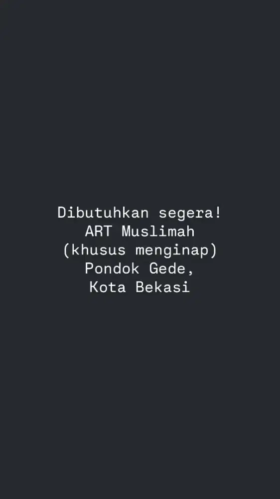 Dibutuhkan ART Muslimah (khusus menginap)