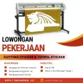 LOWONGAN KERJA OPERATOR CUTTING STICKER ADVERTISING JAKARTA