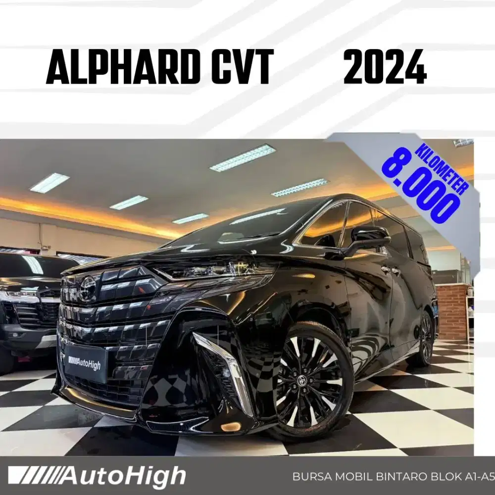 DP10% [Km8.000] Alphard G CVT 2024 Black / Hybrid Reg 2023 #AUTOHIGH