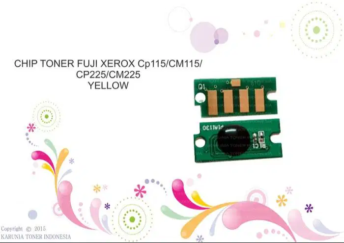 CHIP TONER FUJI XEROX Cp115/CM115/CP225/CM225 YELLOW Berkualitas