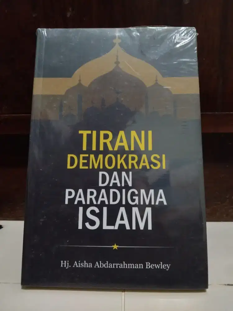 Ready buku TIRANI DEMOKRASI DAN PARADIGMA ISLAM