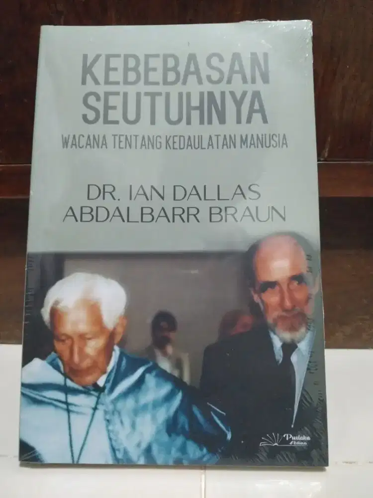 Ready buku KEBEBASAN SEUTUHNYA WACANA TENTANG KEDAULATAN MANUSIA