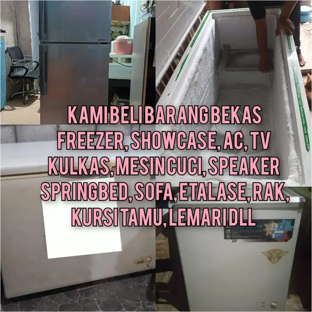 Terima jual beli Freezer Showcase dan kulkas bekas anda, dll