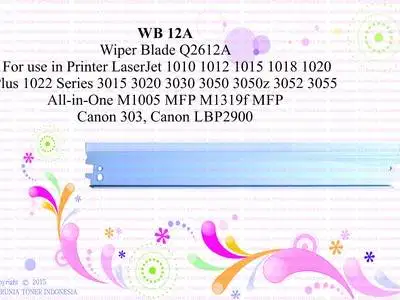 Wiper Blade 12A Q2612A for use in Lj 1010 1020 CANON303 CA Berkualitas