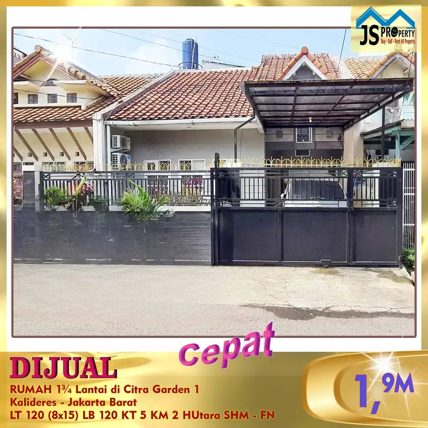 DIJUAL RUMAH 1¾ Lantai di Citra Garden 1 Kalideres Jakarta Barat - FN