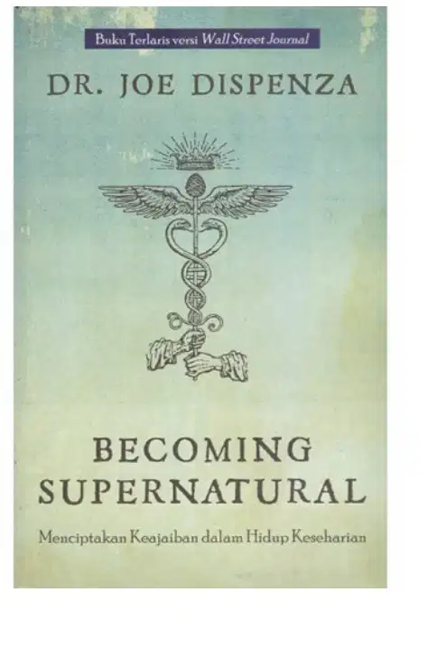 Buku Asli Becoming Supernatural Joe Dispenza Bahasa Indonesia