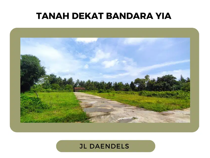 SHM Ready, Tanah Hunian Dijual, Jl Daendels Dekat Bandara YIA
