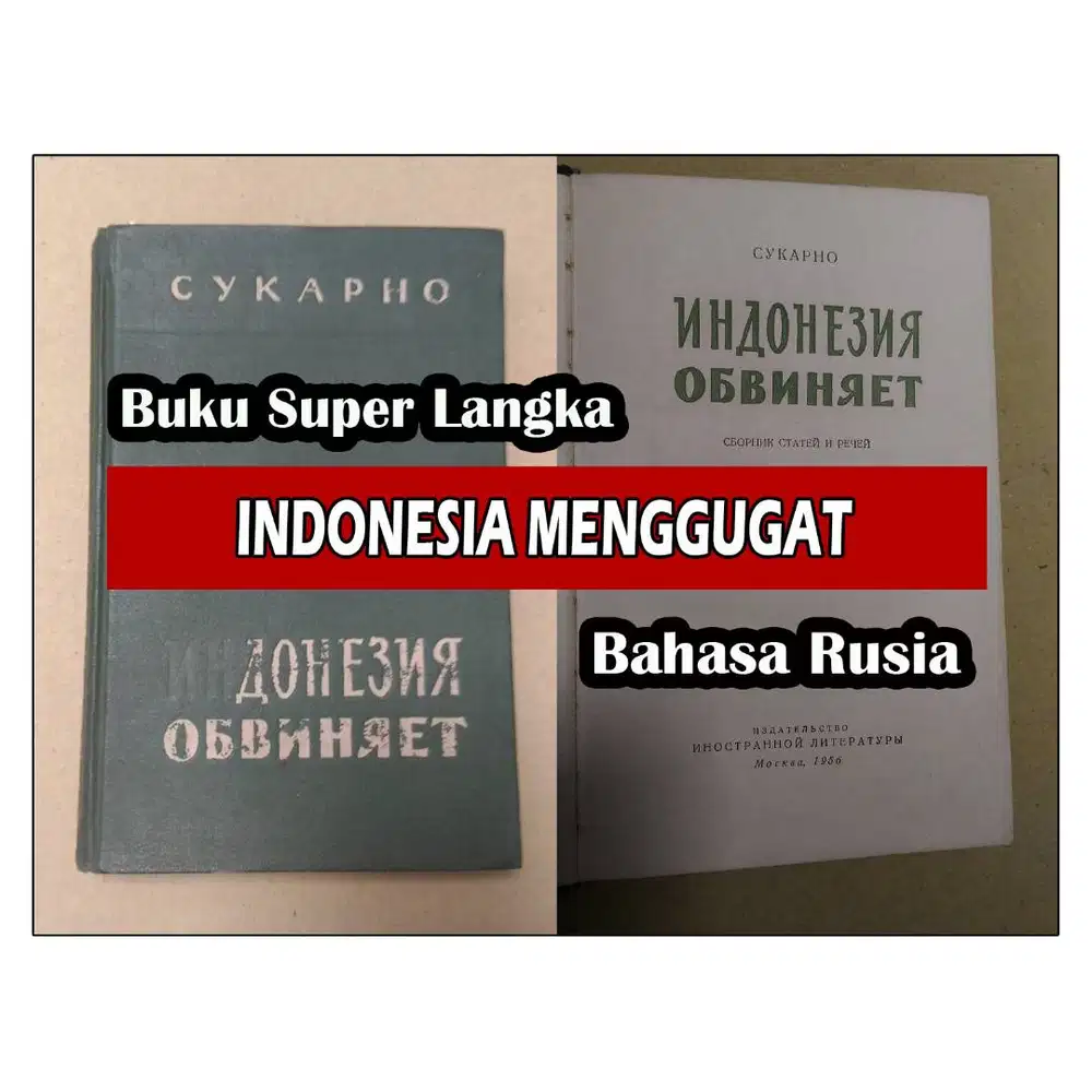 Buku INDONESIA MENGGUGAT berbahasa Rusia (1956), Super langka