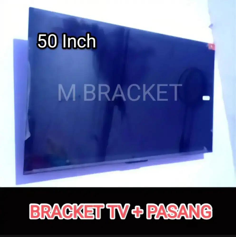 Bracket TV dan Pasang TV 65, 60, 55, 50, 45 inch
