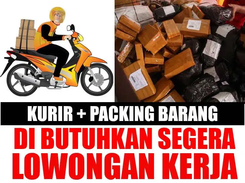 Lowongan Kerja kurir + Packing Barang - PRIA - Domisili Kerja JakPus