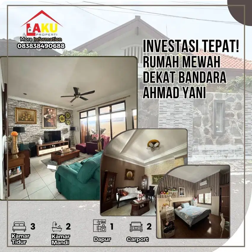 Investasi Tepat! Rumah Mewah Siap Huni Dekat Bandara Ahmad Yani