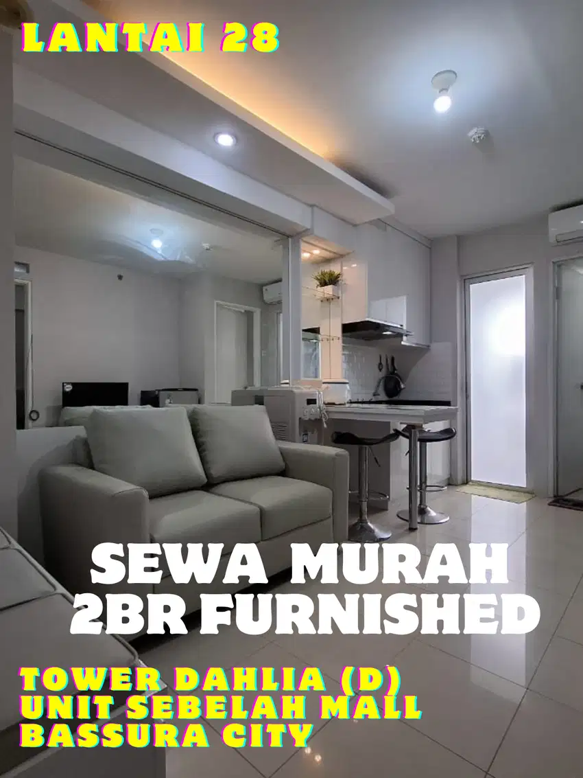 SEWA 2BR FURNISHED TOWER DAHLIA SEBELAH MALL APARTEMEN BASSURA CITY