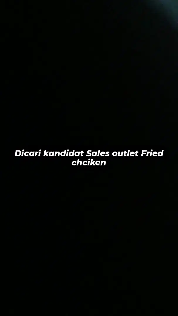 Dicari Sales Penjaga Outlet Fried Chicken
