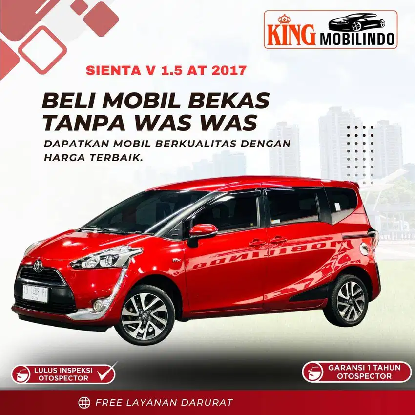( KING MOBILINDO ) SIENTA V 1.5 AT 2017