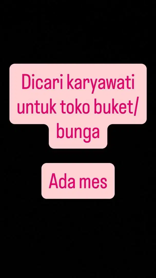 Dicari karyawati untuk toko bunga online atau offline
