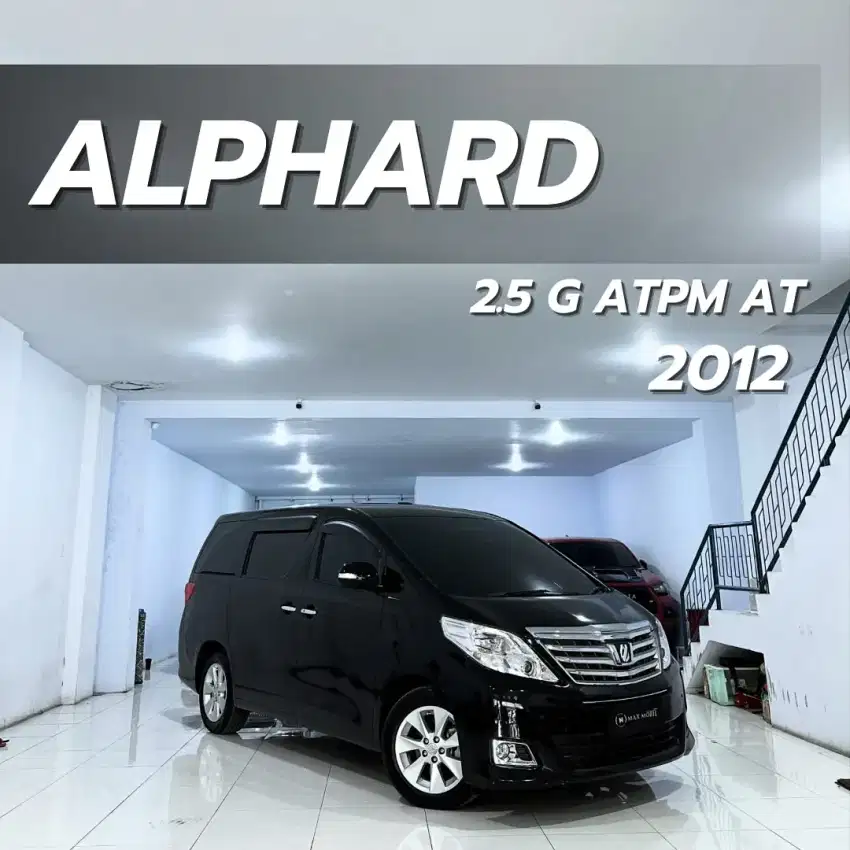 [ODO 67RB‼️] TOYOTA ALPHARD 2.5 G ATPM AT 2012 pemakaian 2013