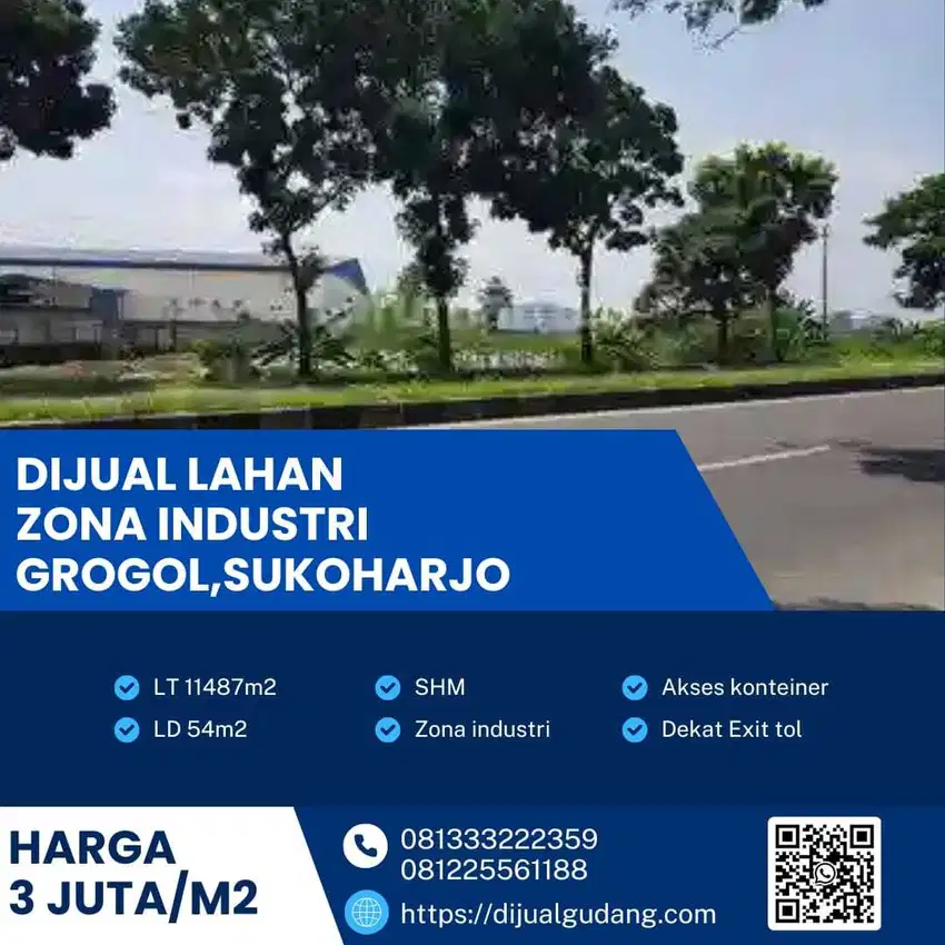 Dijual tanah industri lokasi Grogol Sukoharjo luas 11487m BU!